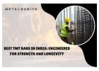 Best TMT Bars in India: Engineered for Strength and Longevity