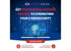 Get Professional Hackers for Hire to Strengthen Your Cybersecurity 