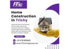 Home Construction in Trichy | Villa Construction in Perambalur