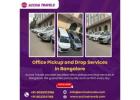 Office Pickup and Drop Services in Bangalore