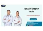 Best Rehab Center in India: Your Path to Recovery and Wellness