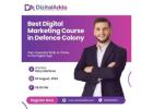 Join the Best Digital Marketing Course in Defence Colony