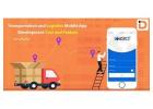 Logistics and Transportation Mobile App Development Cost and Features