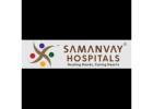 Top Urologists in Vadodara | Samanvay Hospital