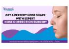 Get A Perfect Nose Shape with Expert Nose Correction Surgery