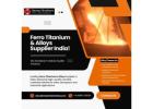 Industrial-Grade Ferro Alloys | Trusted Suppliers in India!