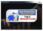 भारत में निवेश के लिए Top 3 Best Performing Mutual Funds 2024