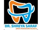 Best Dental Clinic in Satna | Dr. Shreya Saraf - Saraf Dental Clinic