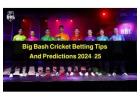 Online Big Bash 2024-25 Betting ID | Tips and Predictions