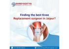 Finding the best Knee replacement surgeon in Jaipur?