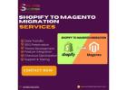 Shopify to Magento Migration Services for Seamless E-commerce Transition