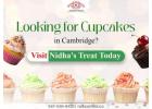 Looking for Cupcakes in Cambridge? Visit Nidha's Treat Today