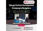 Django Custom Development Company in Bangalore