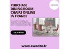 Purchase Dining Room Chairs Online in France