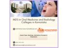 MDS in Oral Medicine and Radiology Colleges in Karnataka