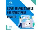 Expert Prepress Service for Perfect Print Results