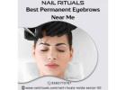 Best Permanent Eyebrows Near Me