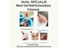 Best Gel Nail Extensions Chennai 