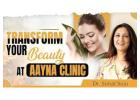 Get Radiant Skin with HydraFacial in Delhi at AAYNA Clinic