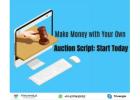 Make Money with Your Own Auction Script: Start Today