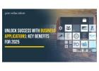 Unlock Success with Business Applications: Key Benefits for 2025