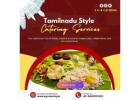 Tamilnadu Style Catering Services in Bangalore