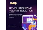 Revolutionize Your IT with Techify Solutions