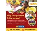 Play Group School in Banaswadi | Montessori School in Banaswadi