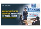 Banking Courses After Graduation: The Right Path to Financial Freedom