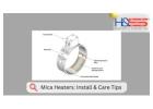 Mica Band Heaters: How to Select, Install, and Maintain for Longevity!