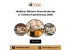 Modular Kitchen Manufacturers in Dwarka Expressway Delhi