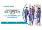 Customizable Healthcare Email Lists for Personalized Outreach!