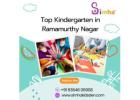 Top Kindergarten in Ramamurthy Nagar