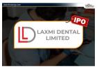 Laxmi Dental Ltd IPO: जानिए Review, Price, Date, Valuation & GMP