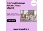 Purchase Dining Room Chairs Online in France