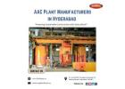 AAC Plant Manufacturers in Hyderabad | +91 76759 89961 | Buildmate