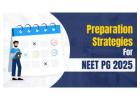 Preparation strategies for NEET PG 2025