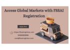 Access Global Markets with FSSAI Registration