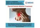 Effective Thyroid Nodule Ablation Treatment for a Healthier You