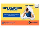  Best IBPS Coaching In Delhi– Achieve Success with Plutus Academy