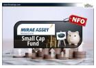 Mirae Asset Small Cap Fund NFO: Review, Date & NAV – Hindi