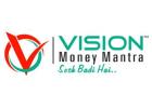 Vision Money Mantra –Best Investment Advisory-8481868686