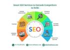 Smart SEO Services to Outrank Competitors in Delhi