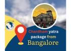 Chardham Yatra Package from Bangalore: A Spiritual Expedition to the Sacred Char Dham