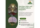 Marriage Halls and Wedding Halls in Bangalore