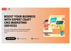 Top-Notch Craft CMS Marketing Services for Your Brand