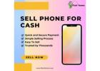 Sell Your Phone for Cash | Quick & Hassle-Free Payment