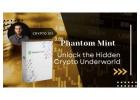 "Phantom Mint and MarketCoinCap: Your Guide to the Hidden Crypto Underworld"