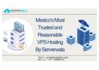 Mexico’s Most Trusted and Reasonable VPS Hosting By Serverwala