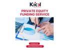 Private Equity Funding Service by Kick Advisory